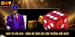 chơi tài xỉu Go9
