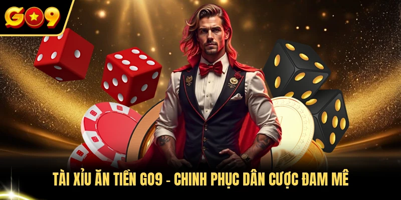 tài xỉu ăn tiền Go9