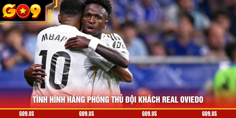 Tình hình hàng phòng thủ đội khách Real Oviedo